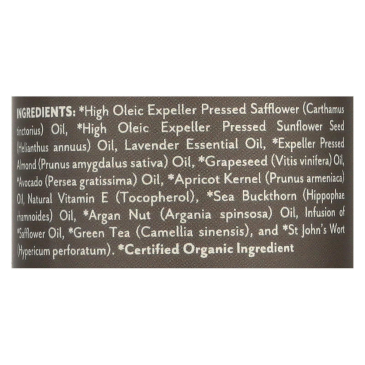 Ingredient label: safflower and sunflower oils, lavender essential oil, sweet almond oil, grapeseed oil, avocado oil, apricot kernel oil, sea buckthorn oil, argan nut oil, vitamin E, green tea and St. John's wort
